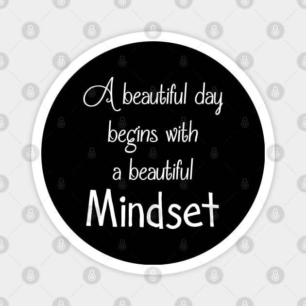 Beautiful mindset positive thinking happiness quote Magnet by UniFox